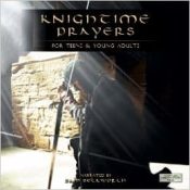 Knightime Prayers : For Teens And Young Adults (Audio CD)