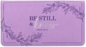 Be Still And Know Faux Leather Checkbook Cover