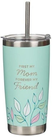 1st My Mom Forever My Friend Stainless Steel Travel Tumbler With Straw Isai