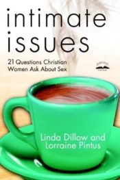 Intimate Issues : 21 Questions Christian Women Ask About Sex