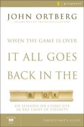 When The Game Is Over It All Goes Back In The Box (Student/Study Guide)