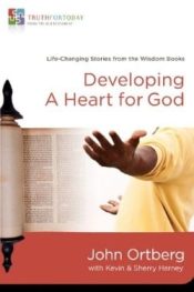 Developing A Heart For God (Student/Study Guide)