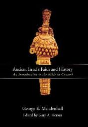 Ancient Israels Faith And History