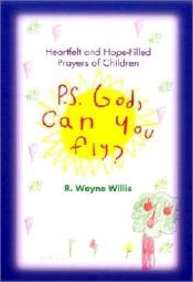 P S God Can You Fly
