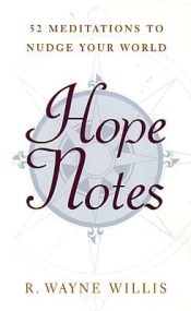 Hope Notes : 52 Meditations To Nudge Your World