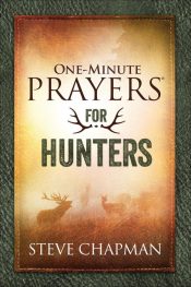 1 Minute Prayers For Hunters