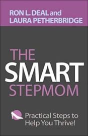 Smart Stepmom : Practical Steps To Help You Thrive