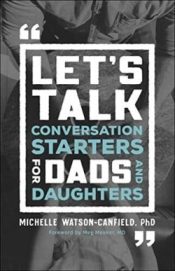 Lets Talk : Conversation Starters For Dads And Daughters
