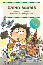 Carlo Acutis : Blessed Are The Righteous