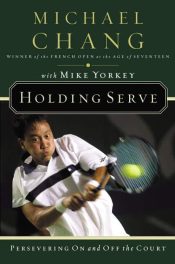 Holding Serve : Persevering On And Off The Court