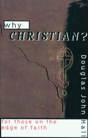Why Christian : For Those On The Edge Of Faith