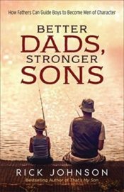 Better Dads Stronger Sons (Reprinted)