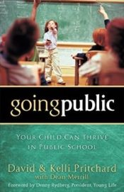 Going Public : Your Child Can Thrive In Public School (Reprinted)