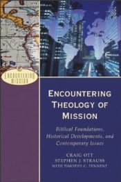 Encountering Theology Of Mission (Reprinted)