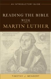 Reading The Bible With Martin Luther