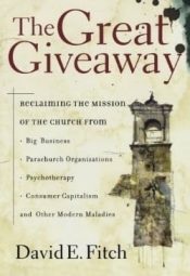 Great Giveaway : Reclaiming The Mission Of The Church (Reprinted)