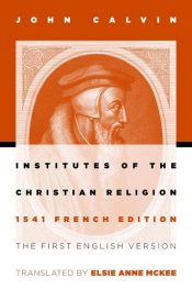 Institutes Of The Christian Religion 1541 French Edition - (Other Language)