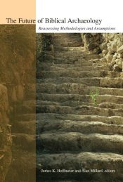 Future Of Biblical Archaelogy