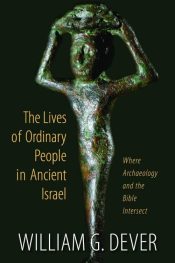 Lives Of Ordinary People In Ancient Israel