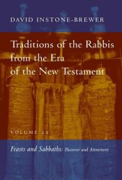 Traditions Of The Rabbis From The Era Of The New Testament Volume 2A