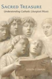 Sacred Treasure : Understanding Catholic Liturgical Music