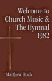 Welcome To Church Music And The Hymnal 1982