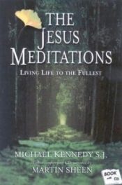 Jesus Meditations : A Guide For Contemplation