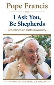 I Ask You Be Shepherds