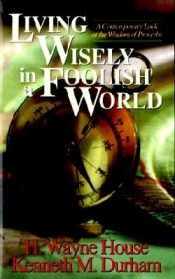 Living Wisely In A Foolish World