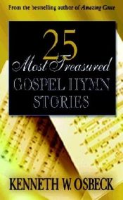 25 Most Treasured Gospel Hymn Stories