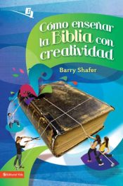 Como Ensenar La Biblia Con Cre - (Spanish)