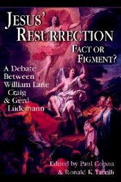 Jesus Resurrection Fact Or Figment
