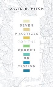 7 Practices For The Church On Mission
