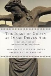 Image Of God In An Image Driven Age