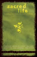Sacred Life : Spiritual Practices For Everyday Living