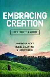 Embracing Creation : Gods Forgotten Mission