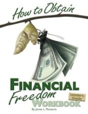 How To Obtain Financial Freedom Workbook Leaders Guide (Teacher's Guide)