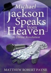 Michael Jackson Speaks From Heaven