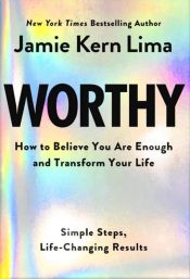 Worthy : How To Believe You Are Enough And Transform Your Life - Simple Ste