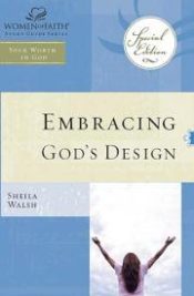 Embracing Gods Design For Your Life