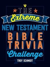 Extreme New Testament Bible Trivia Challenge