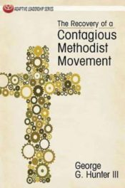 Recovery Of A Contagious Methodist Movement