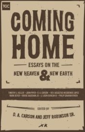Coming Home : Essays On The New Heaven And New Earth