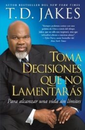 Toma Decisiones Que No Lamenta - (Spanish)