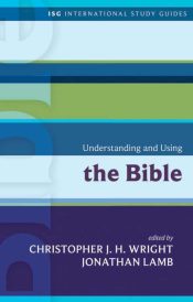 Understanding And Using The Bible