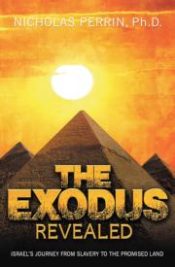 Exodus Revealed : Israels Journey From Slavery To The Promised Land