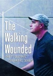 Walking Wounded : Brett Ullman Speaking Series (DVD)