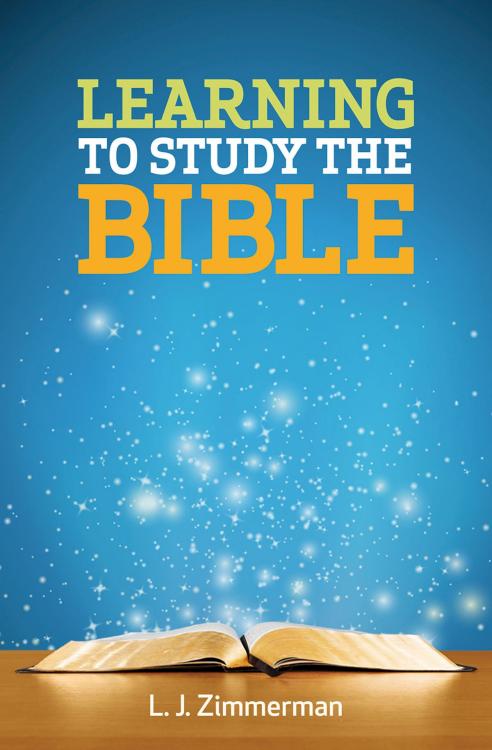 Learning To Study The Bible Participant Book (Student/Study Guide ...