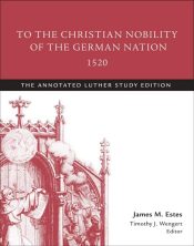 To The Christian Nobility Of The German Nation 1520