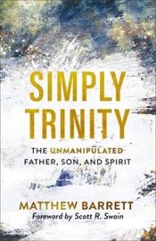 Simply Trinity : The Unmanipulated Father